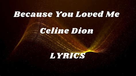 lyrics to because you loved me